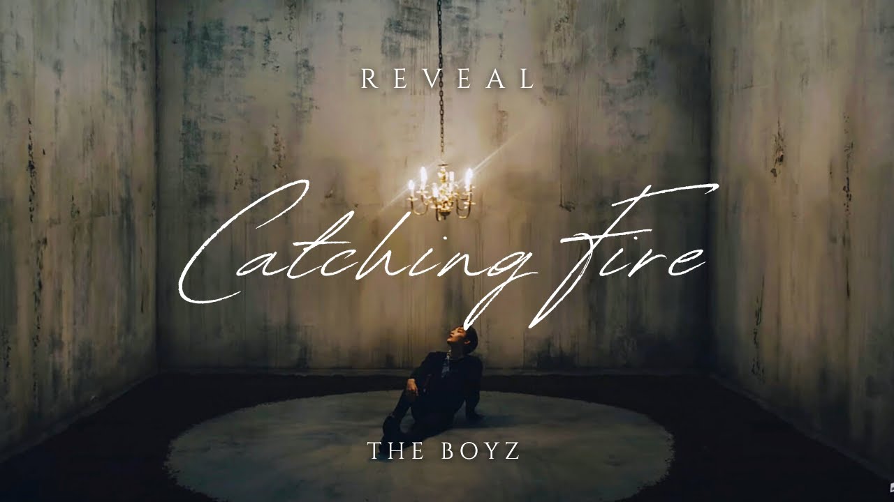 [더보이즈] THE BOYZ – Reveal Catching Fire | FMV