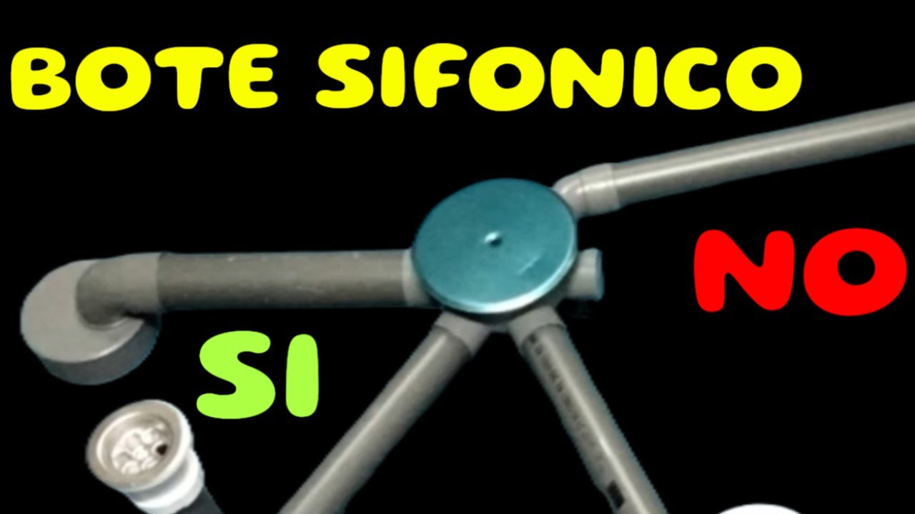 BOTE SIFONICO SI o BOTE SIFONICO NO