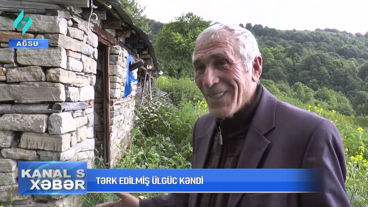 Tərk edilmiş Ülgüc kəndi @Kanal-S