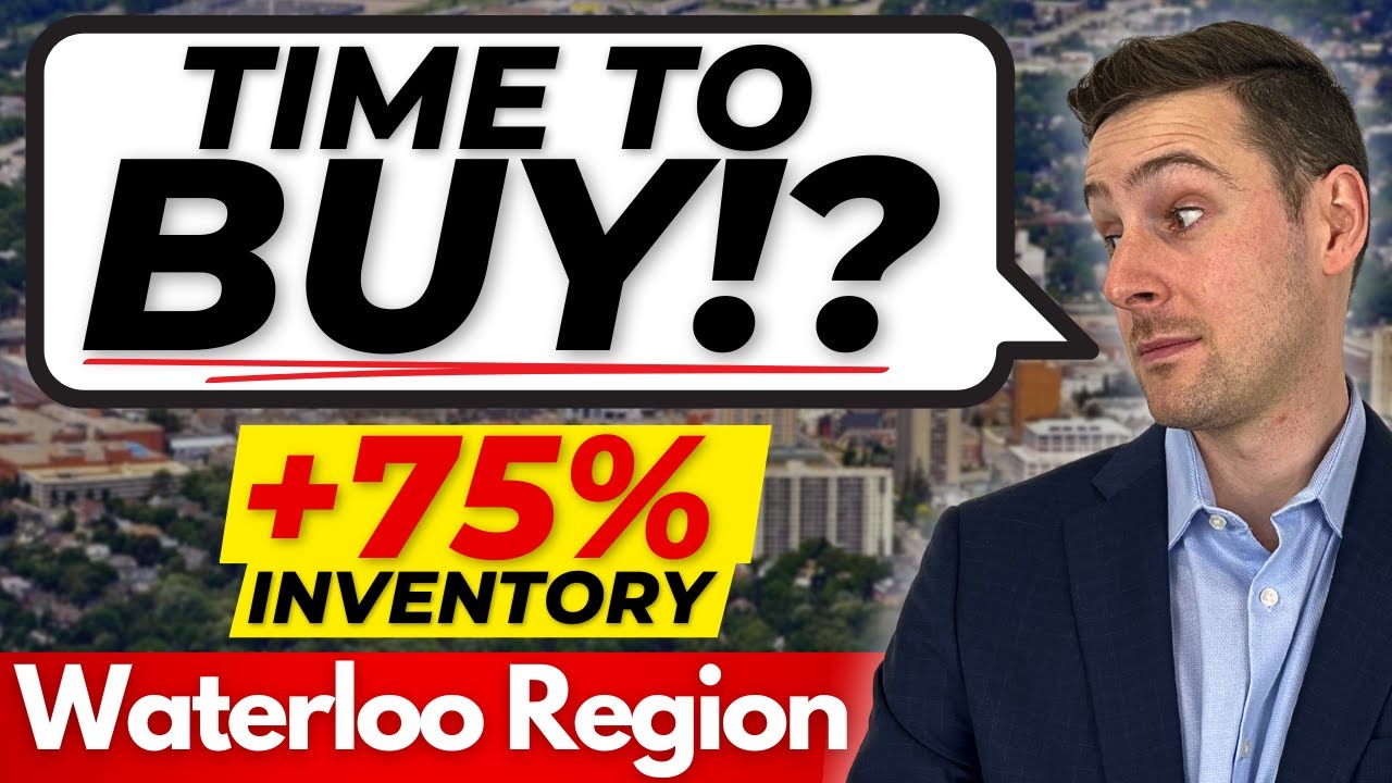 The Buyer’s Market is HERE – What Smart Investors Are Doing in Waterloo Region