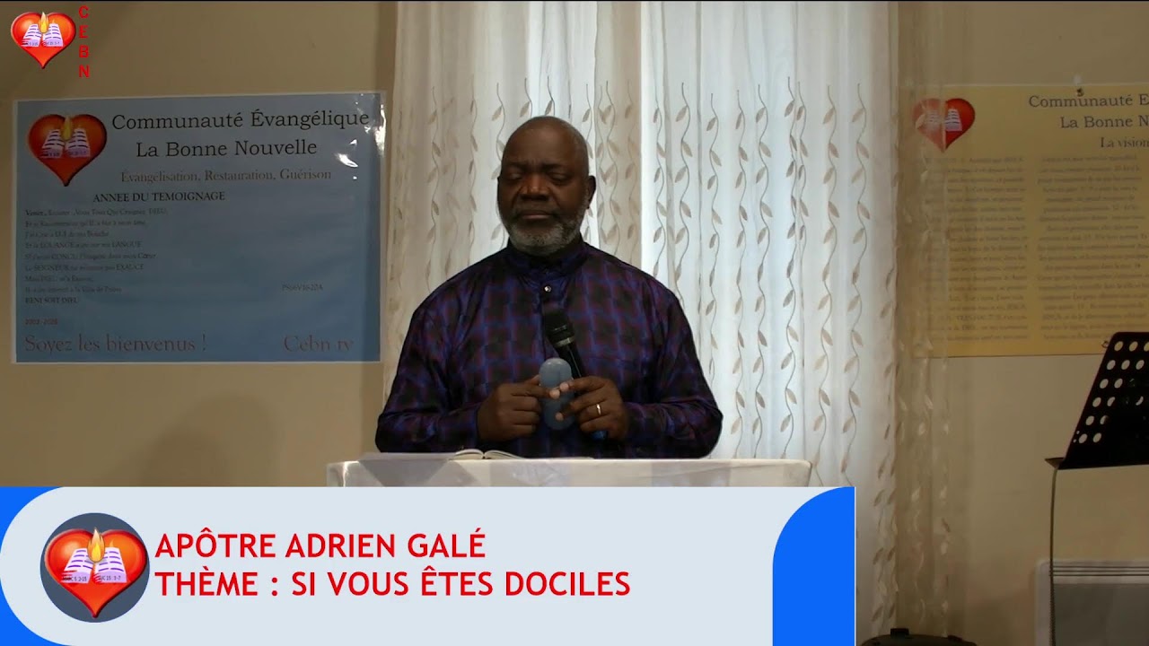 APÔTRE ADRIEN GALÉ , THÈME : SI VOUS ÊTES DOCILES