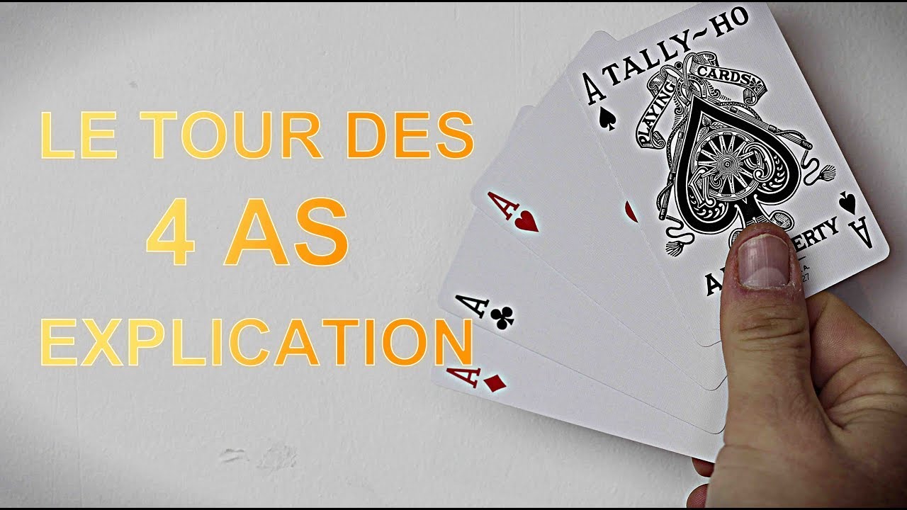 LE TOUR DES 4 AS MAGIQUES (EXPLICATION)
