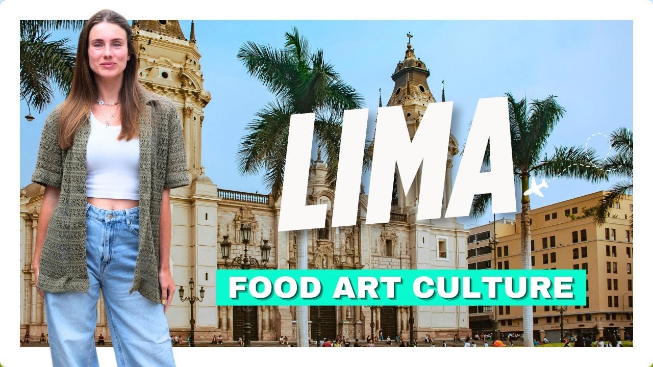 Peru’s Underrated Capital: Art, Food, and Urban Soul in Lima