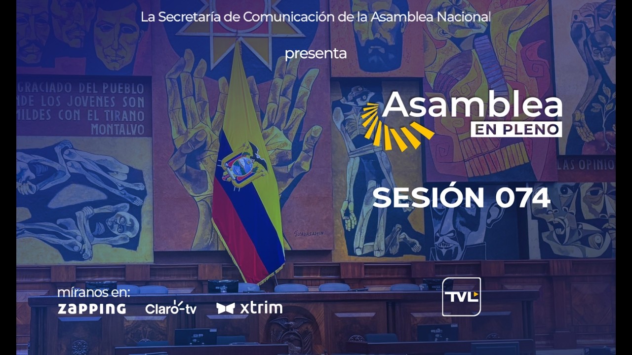 Sesión No. 074-AN-2025-2029 del pleno de la Asamblea Nacional