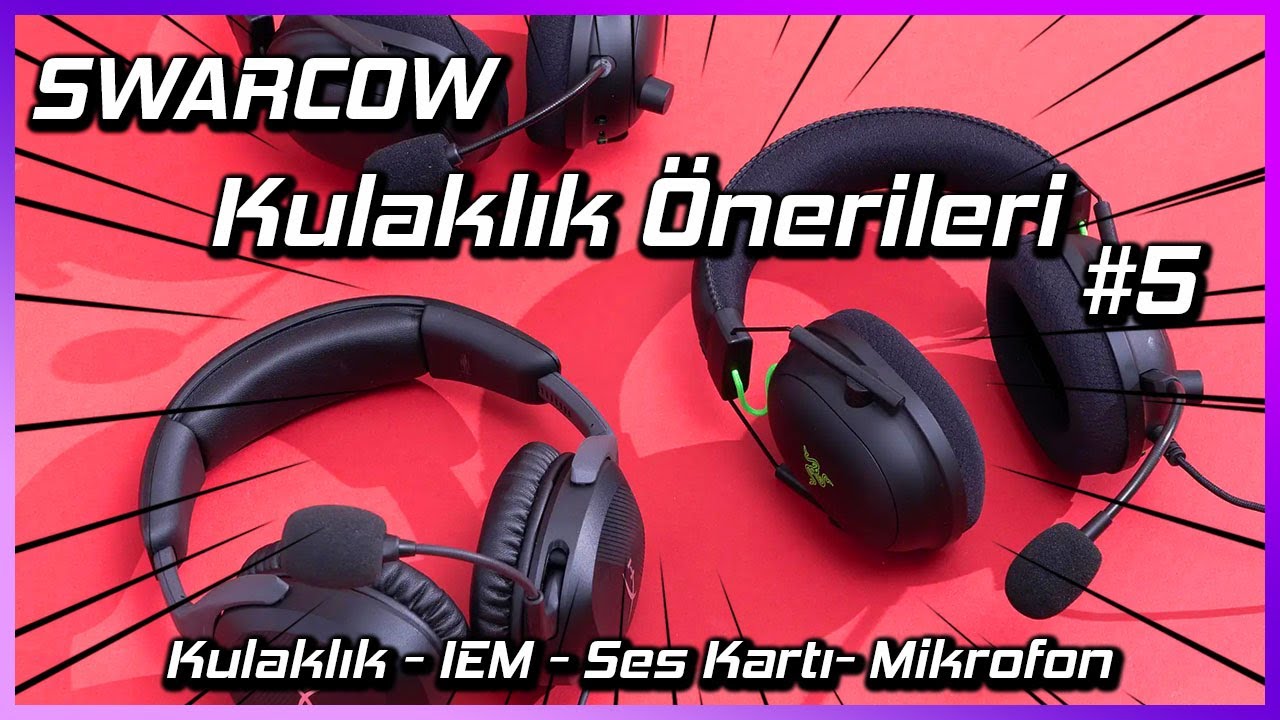 İZLEMEDEN KULAKLIK ALMA | Swarcow Kulaklık Önerileri #5 | Kulaklık - IEM - Ses Kartı - Mikrofon