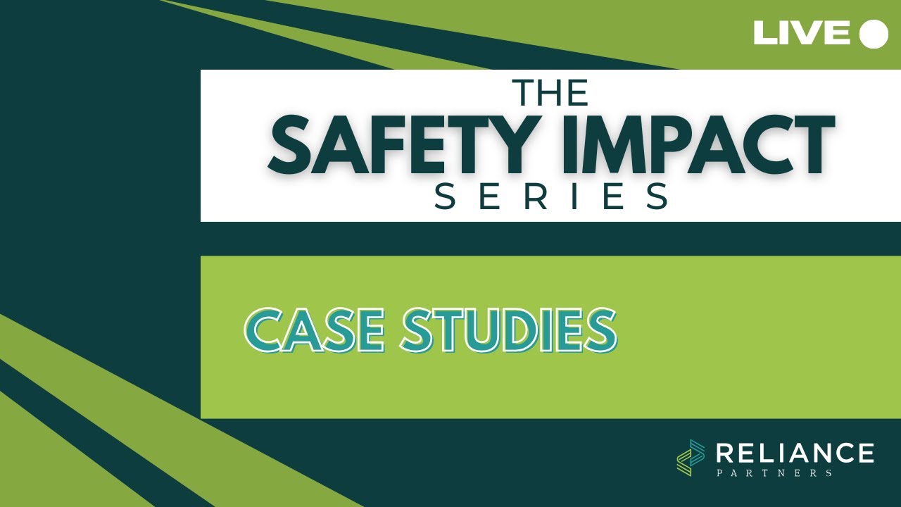 The Safety Impact Series: Case Studies