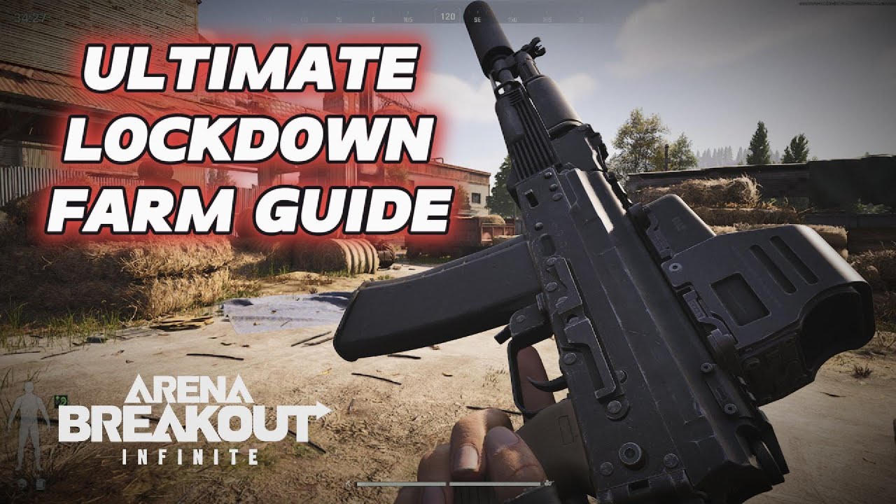 ULTIMATE Lockdown Farm Guide | Arena Breakout Infinite