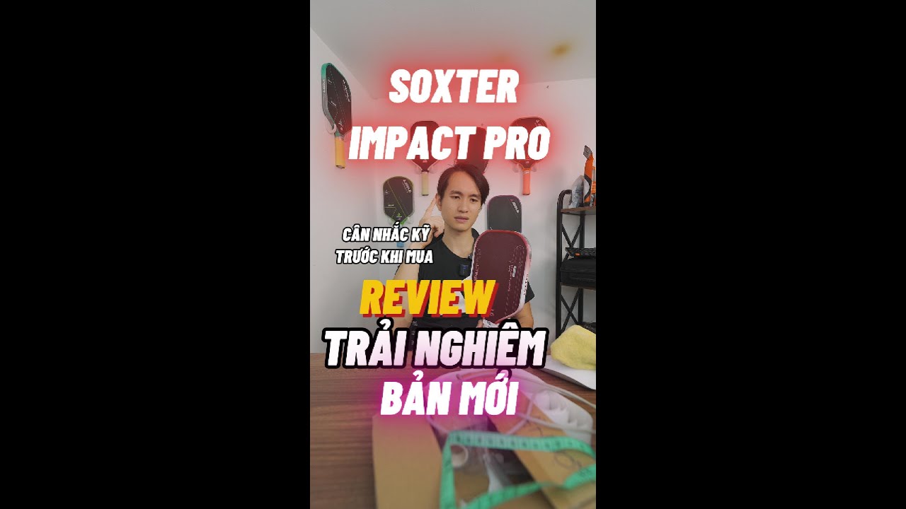 SOXTER IMPACT PRO TRẢI NGHIỆM | PICKDEE SPORT