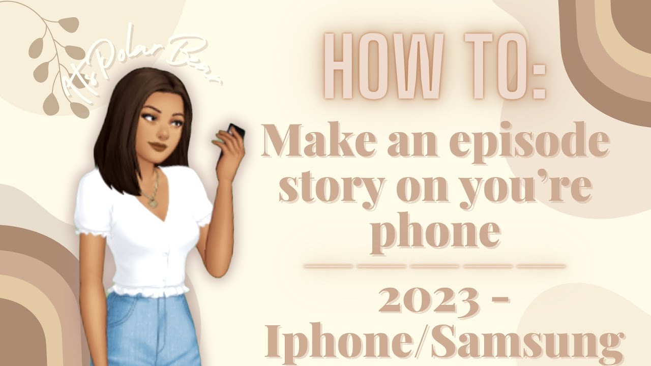 How to: Make an episode story on your phone.