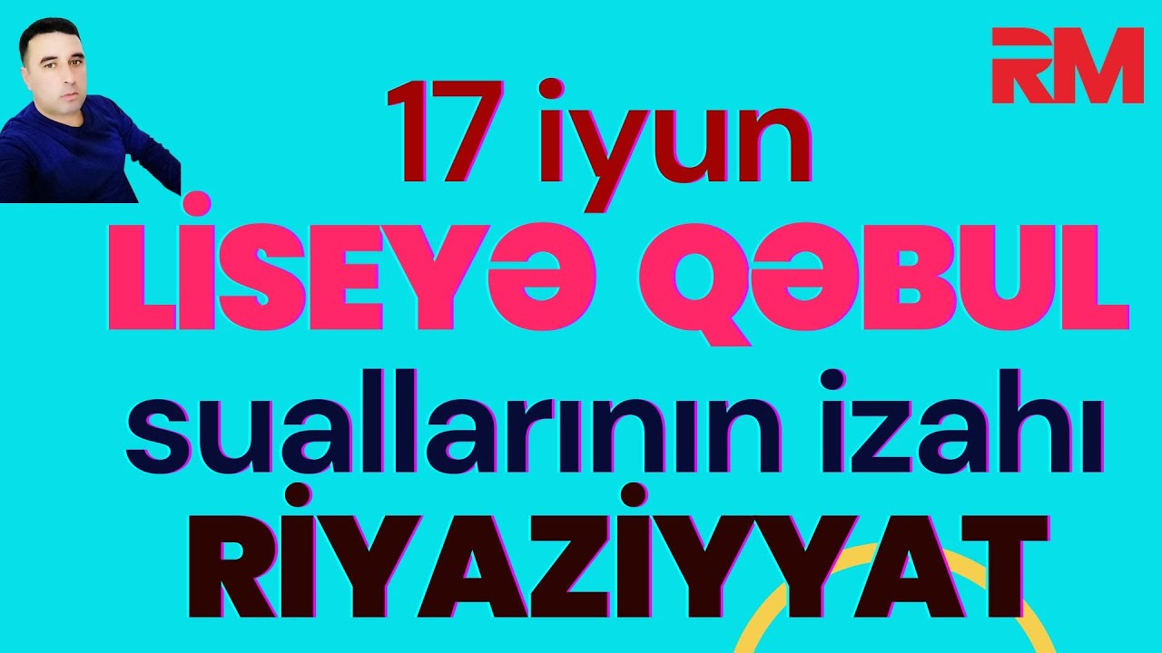 17 iyun  Liseyə Qəbul Riyaziyyat Suallarının İzahı 4-cü sinif