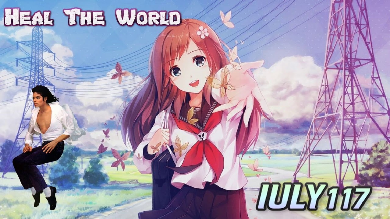 Nightcore - Heal The World