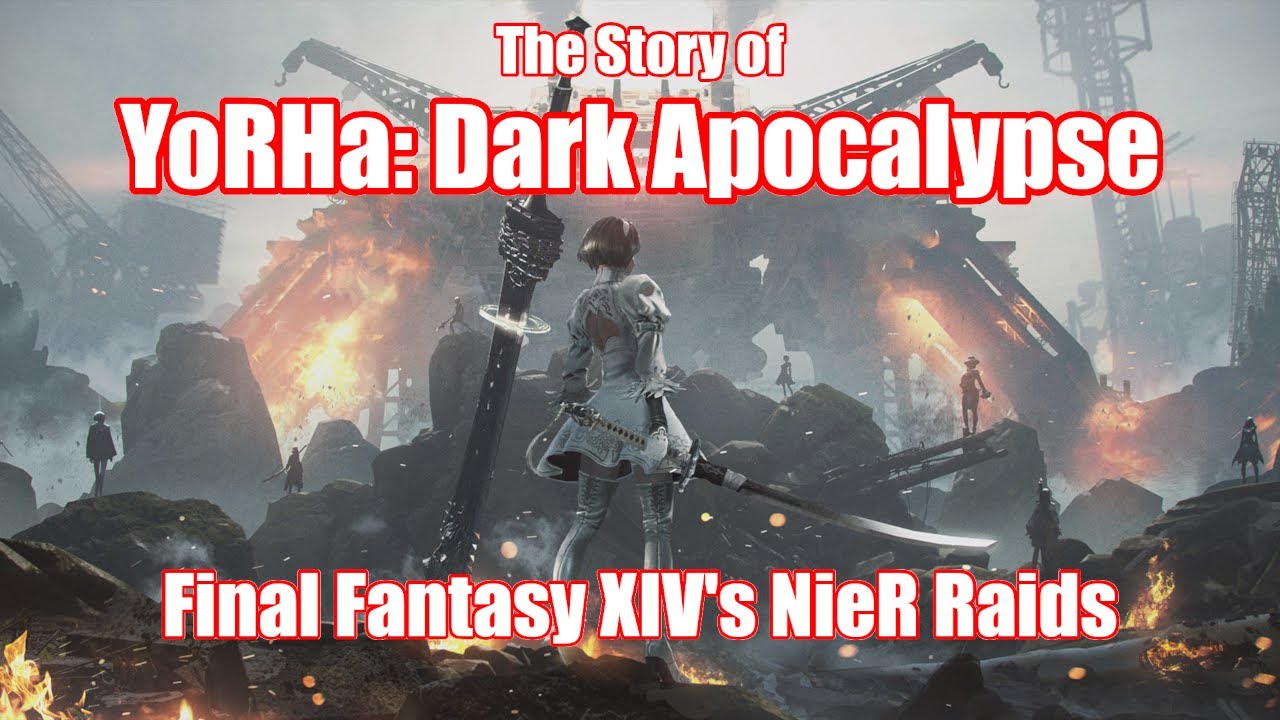 Making Sense of YoRHa: Dark Apocalypse - Final Fantasy XIV's NieR Raids