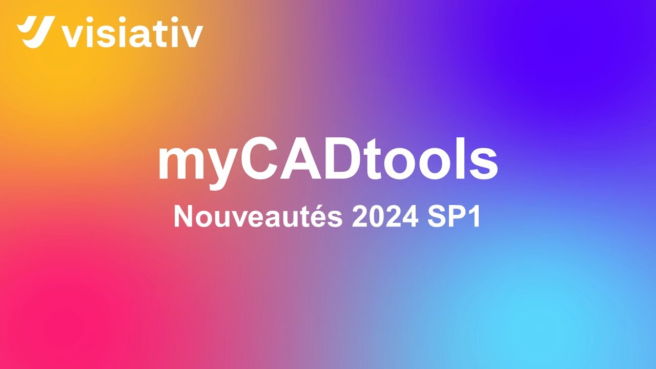 Nouveautés myCADtools 2024 SP1