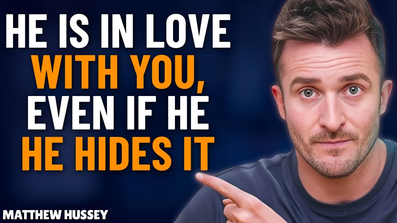 7 Hidden Signs That He Is In Love But Hiding It | Mathew Hussey