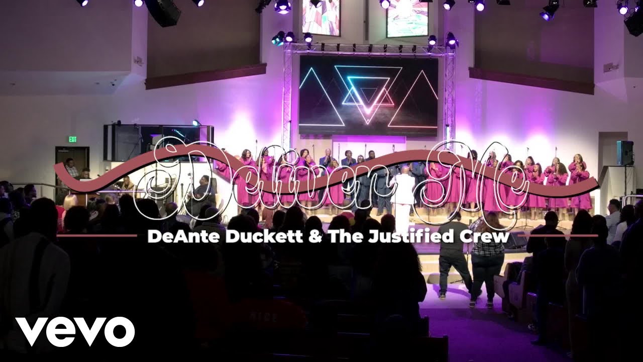 DeAnte Duckett & The Justified Crew - Deliver Me