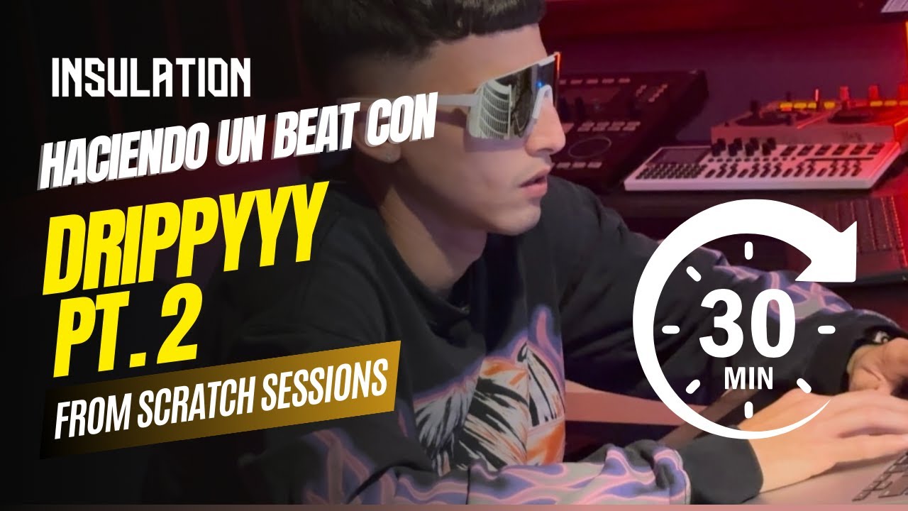 DRIPPYYY ☔️ hace un ritmo de trap desde cero en 30 minutos |  From Scratch Sessions