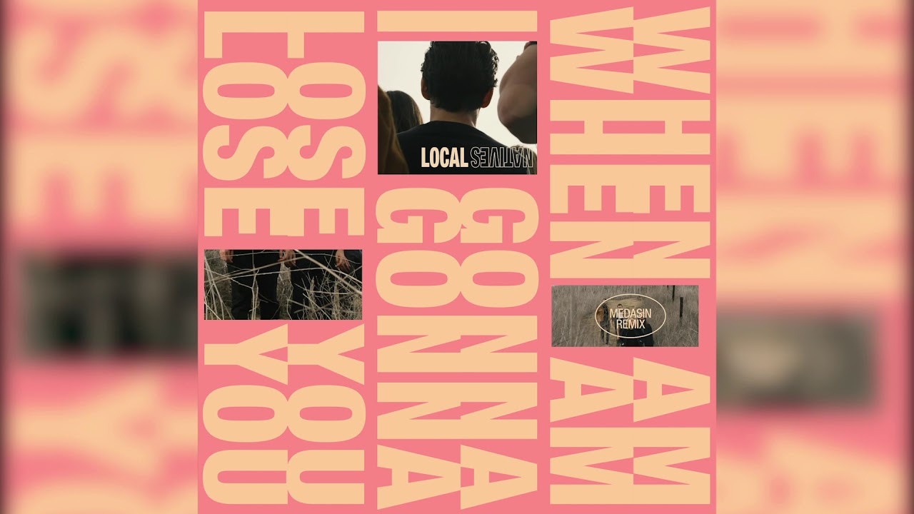 Local Natives - When Am I Gonna Lose You (Medasin Remix)