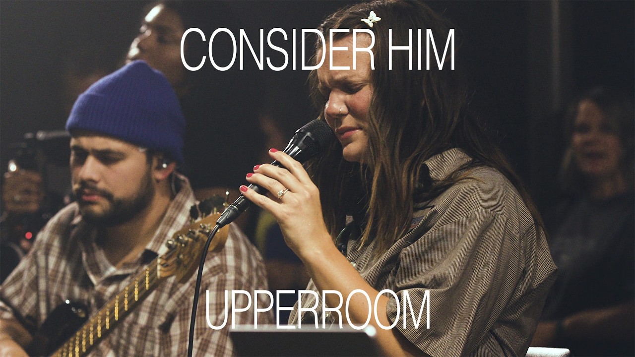 Consider Him - UPPERROOM | @abbiegamboa