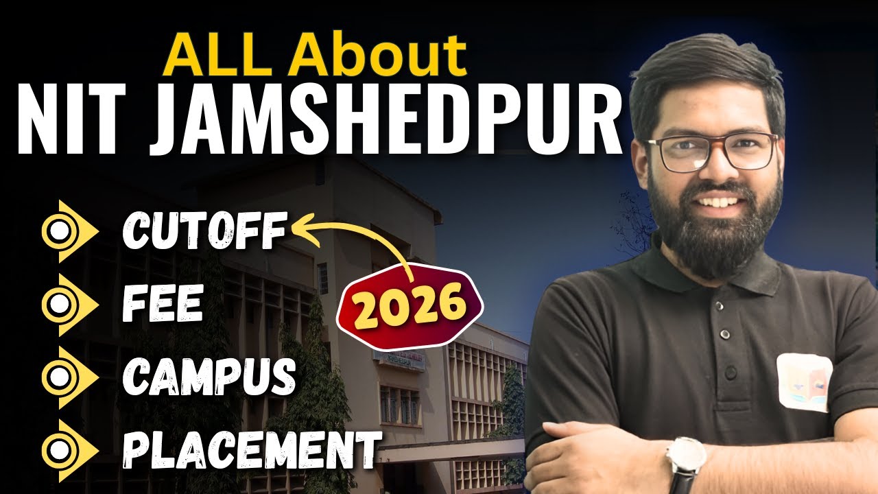 All About NIT Jamshedpur: Fees, Cutoff, Placements & Campus Life | NIT Jamshedpur Complete Review