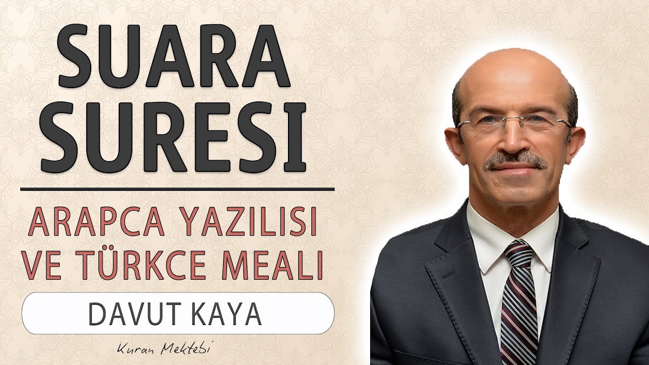 Şuara suresi anlamı dinle hızlı okuyuş Davut Kaya (Şuara suresi arapça yazılışı okunuşu ve meali)