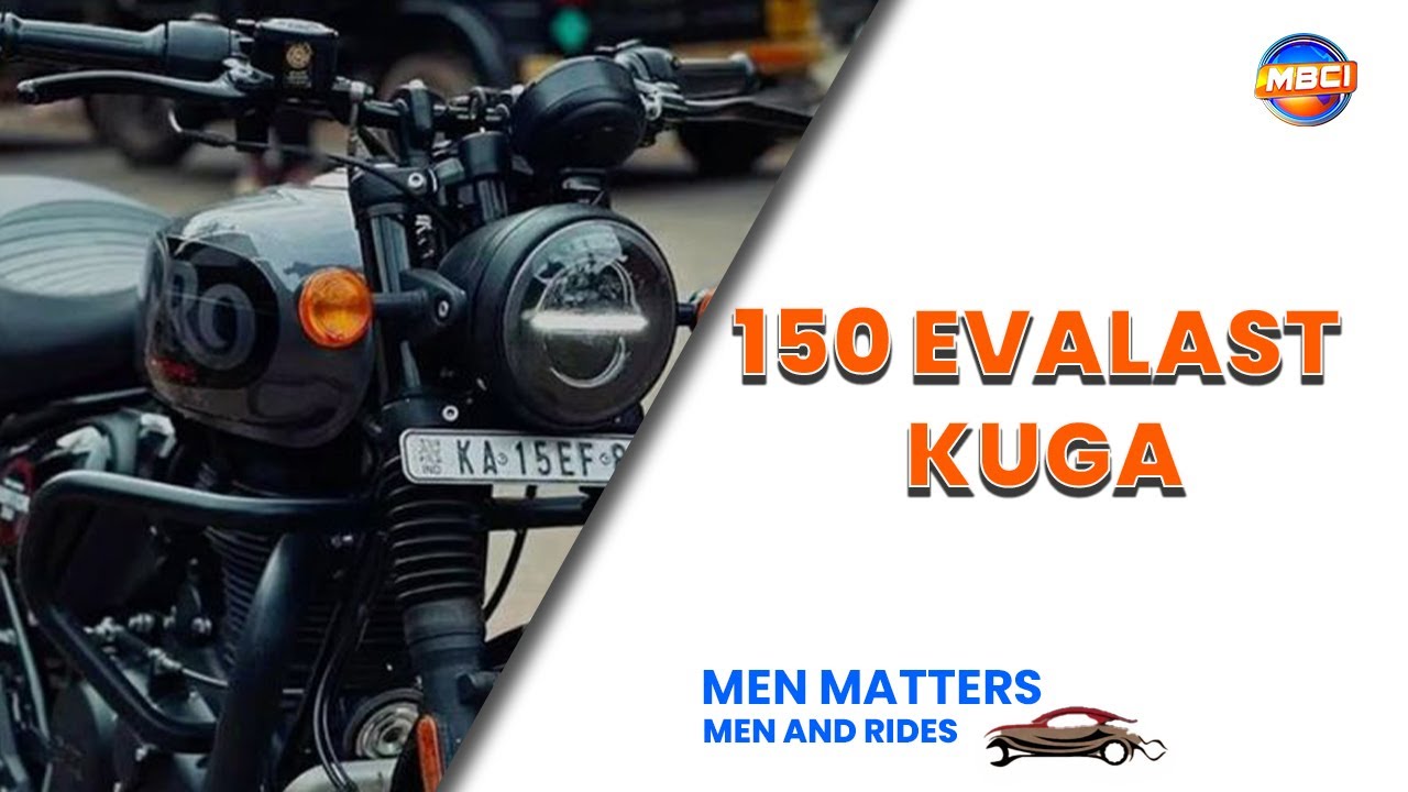 150 Evalast Kuga Review || Men and Rides