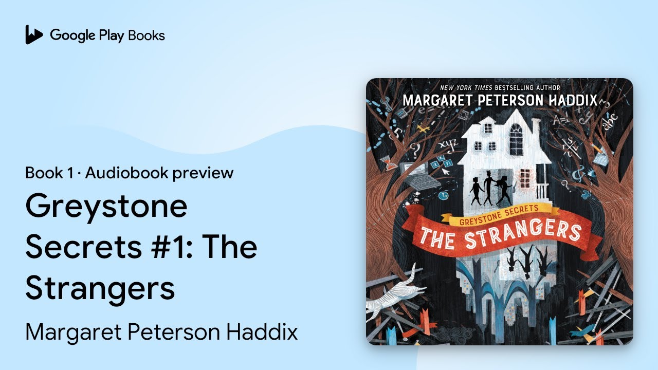 Greystone Secrets #1: The Strangers Book 1 by Margaret Peterson Haddix · Audiobook preview