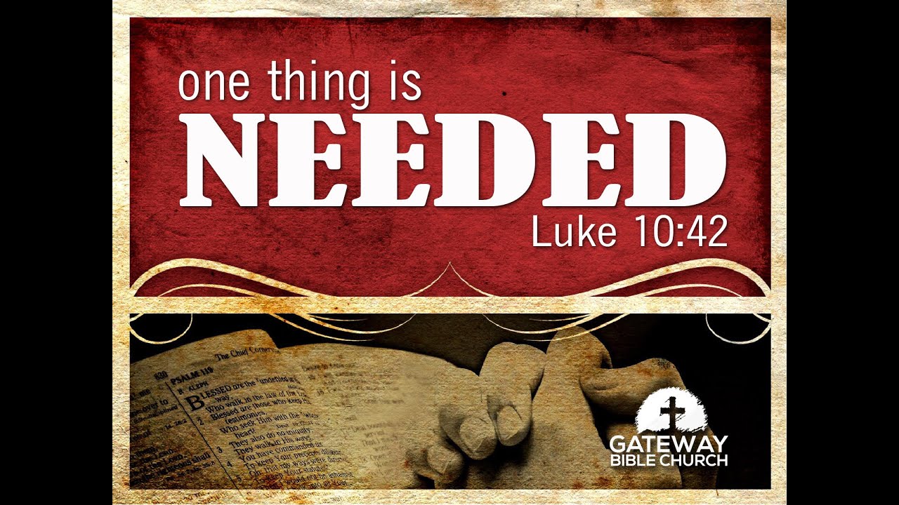One Thing is Needed! The Story of Mary and Martha (Luke 10:38-42)