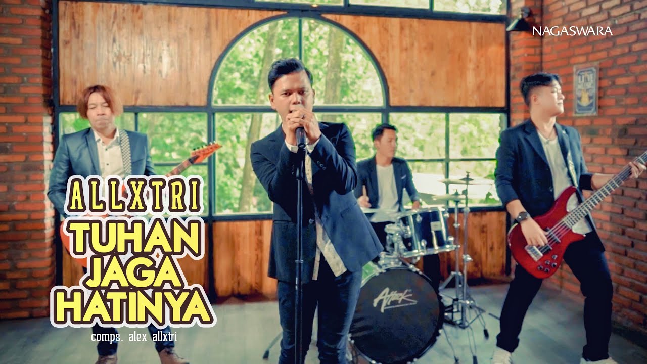 ALLXTRI - Tuhan Jaga Hatinya (Official Music Video NAGASWARA)