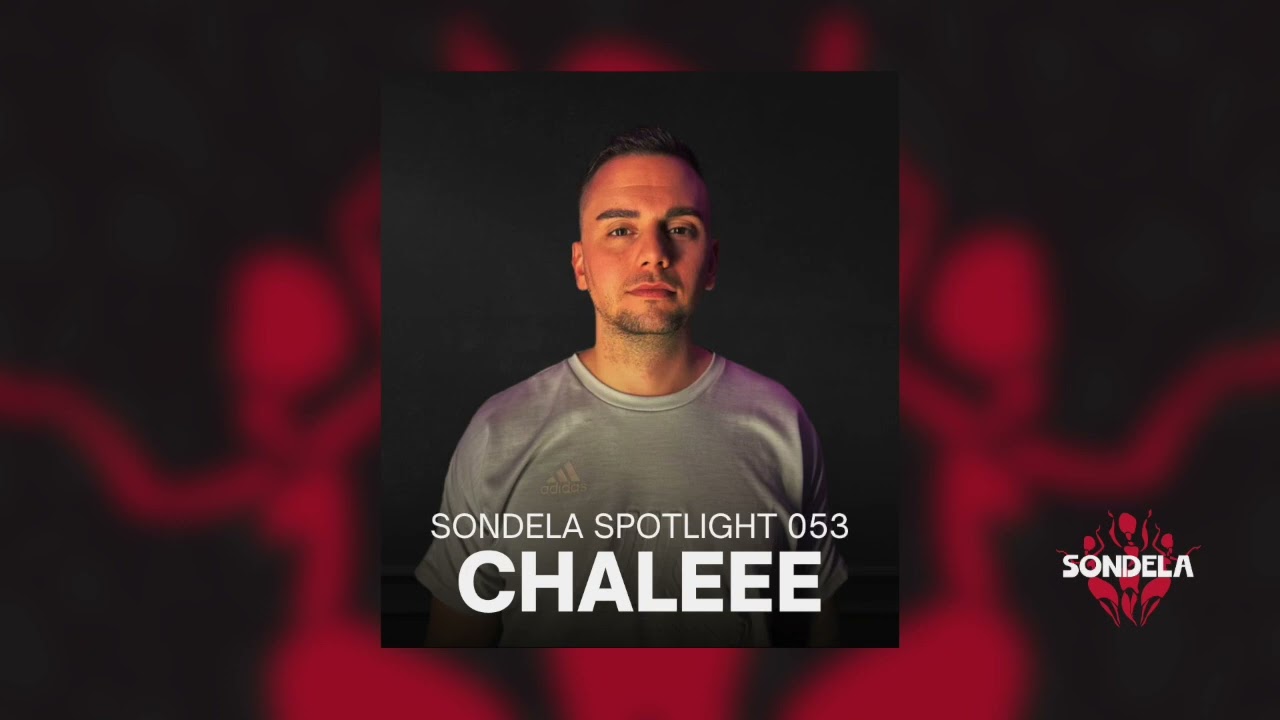 Sondela Spotlight 053 - CHALEEE | Afro-House / Afro-Tech Mix