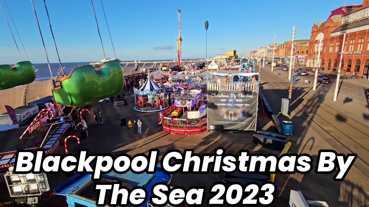 Blackpool Christmas By The Sea 2023