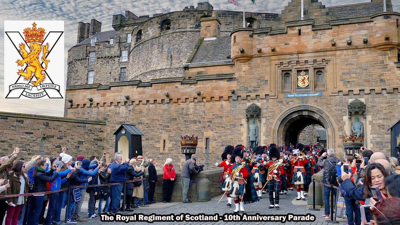 The Royal Regiment of Scotland - 10th Anniversary Parade (Edinburgh)
