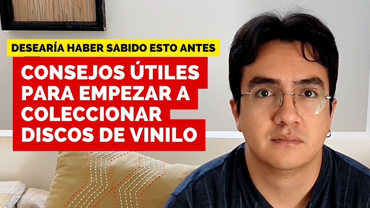 CONSEJOS PARA EMPEZAR EN EL MUNDO DEL VINILO