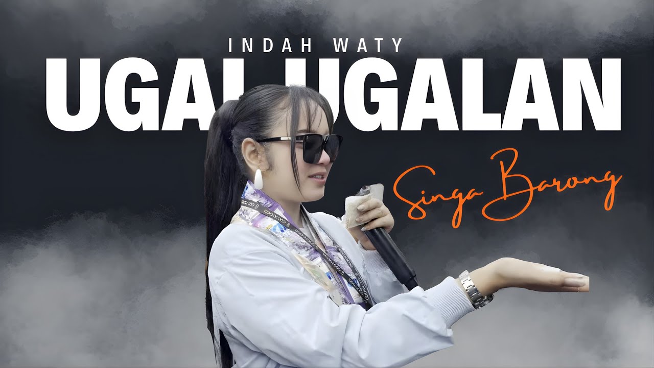 UGAL UGALAN – INDAH WATY NEW 🔥 SINGA BARONG | DANGDUT ANJATAN UTARA TERBARU 2026