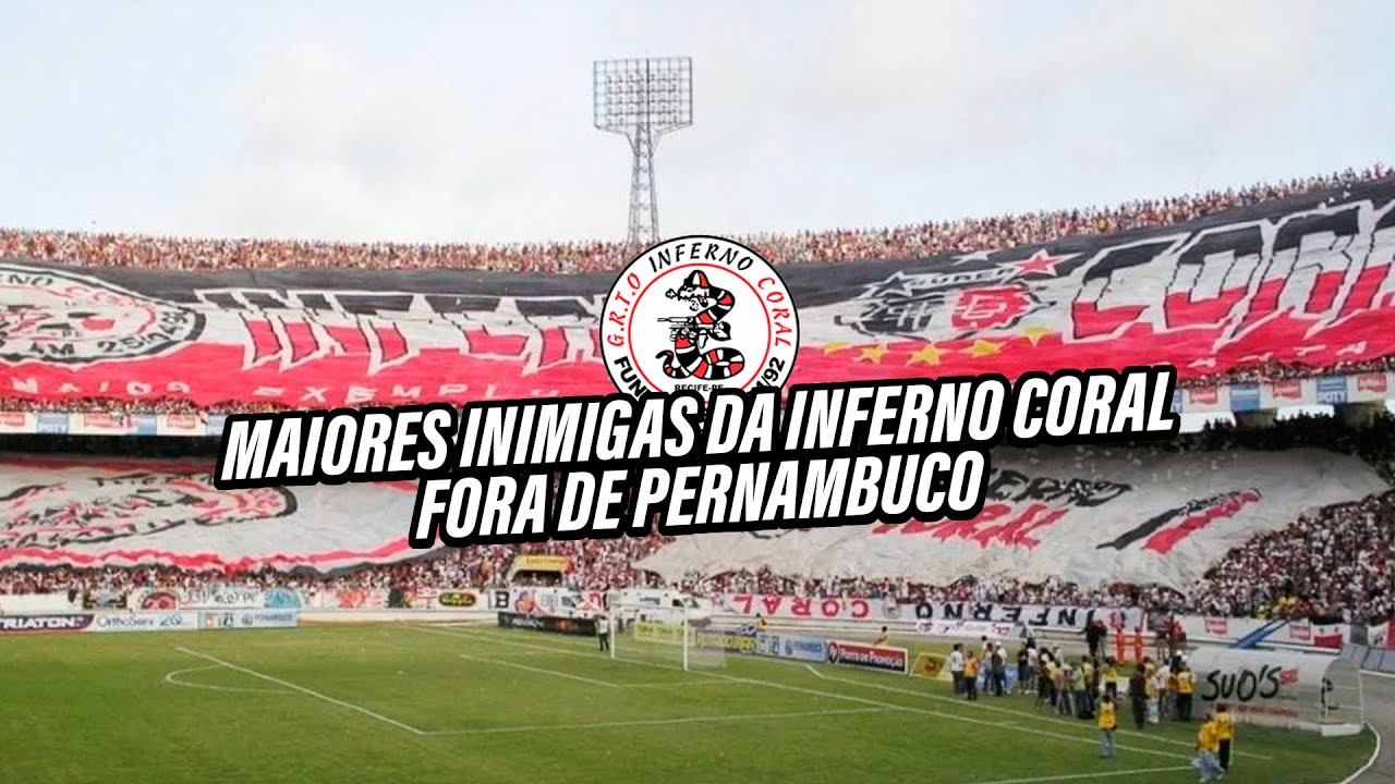 INFERNO CORAL: AS MAIORES RIVAIS FORA DE RECIFE