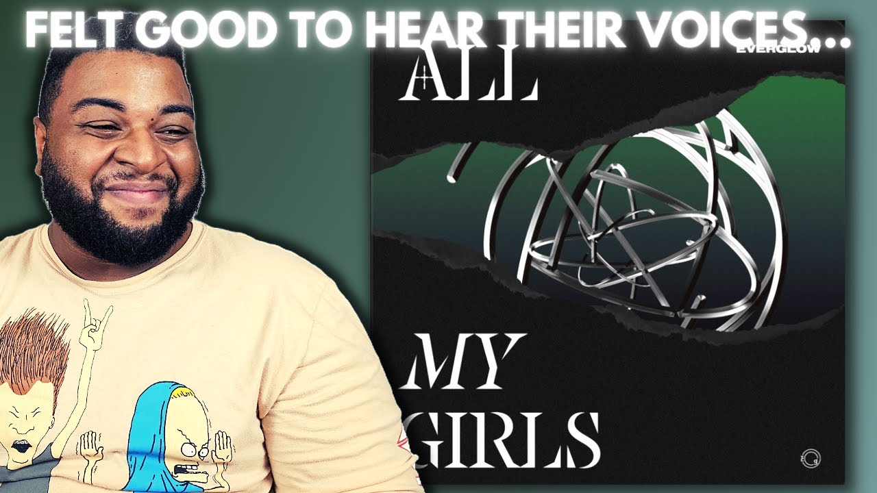 EVERGLOW | 'All My Girls' Album Listen/Reaction!!!