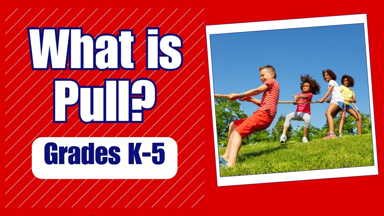 What is pull?  Learn about the concepts of force and motion