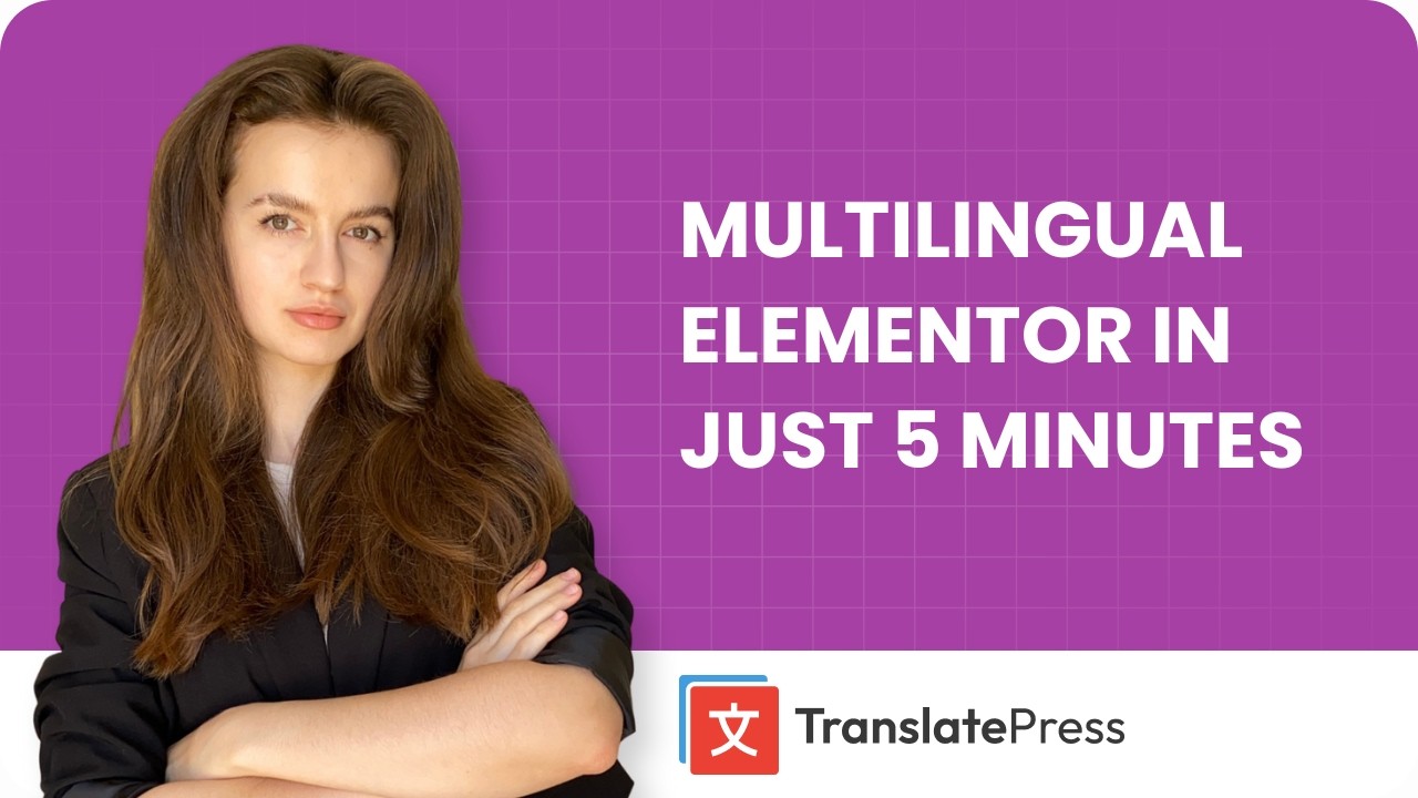 Multilingual Elementor Setup in Just 5 Minutes (Translate EVERYTHING in Elementor)