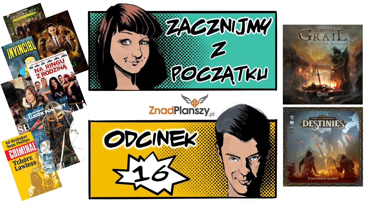 Zacznijmy z początku - odc 16 - Destinies vs Tainted Grail