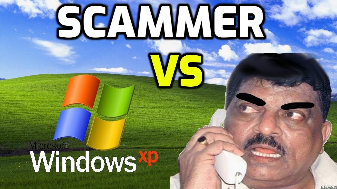 Indian Scammer VS Windows XP