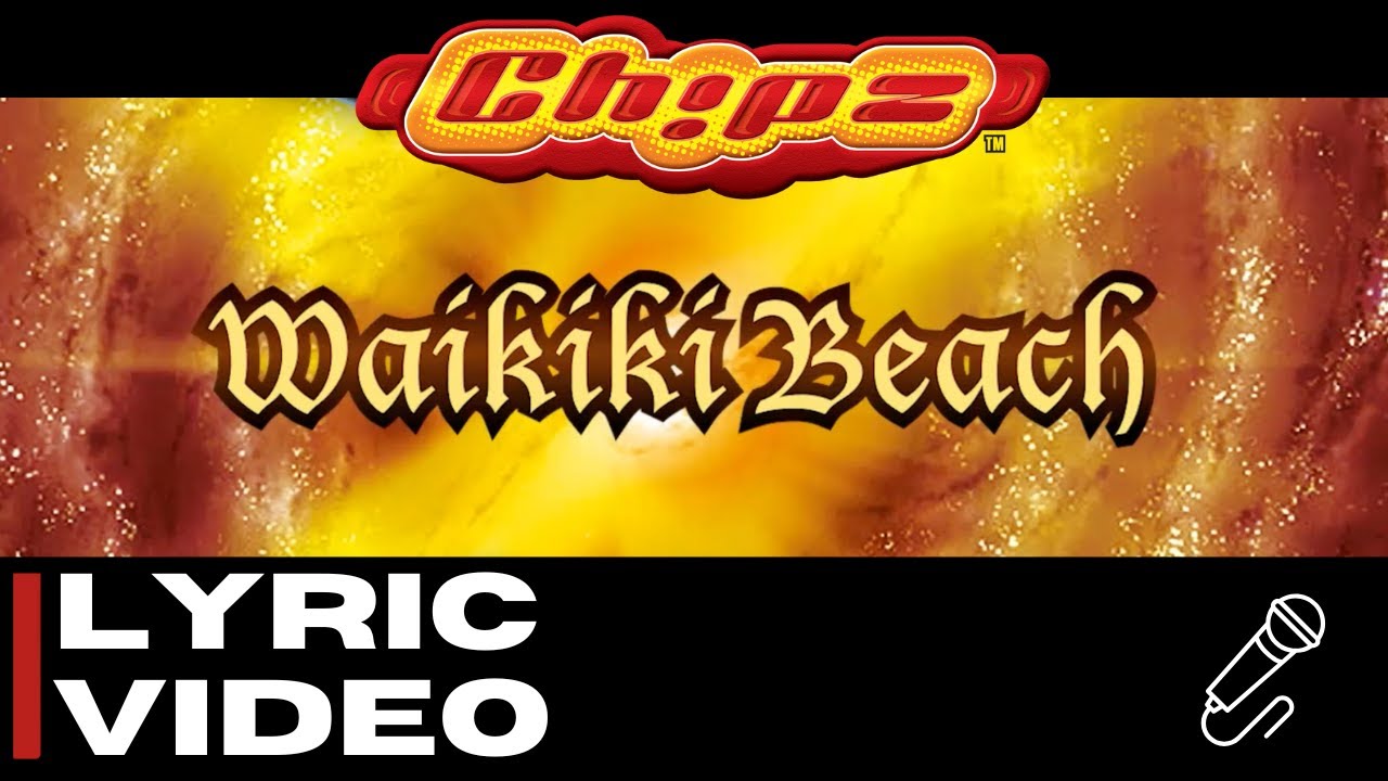Chipz - Waikiki Beach [Official Lyric Video]