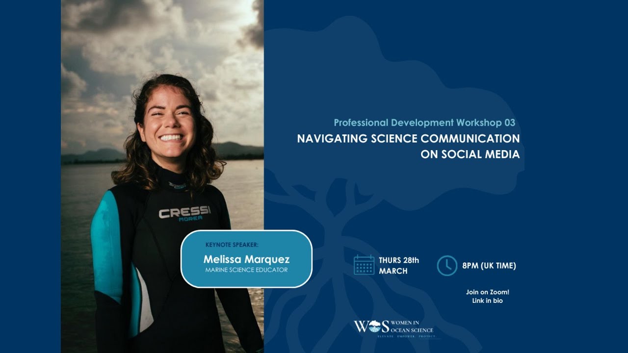 WOS Workshop 03 - Melissa Marquez - Navigating Science Communication on Social Media