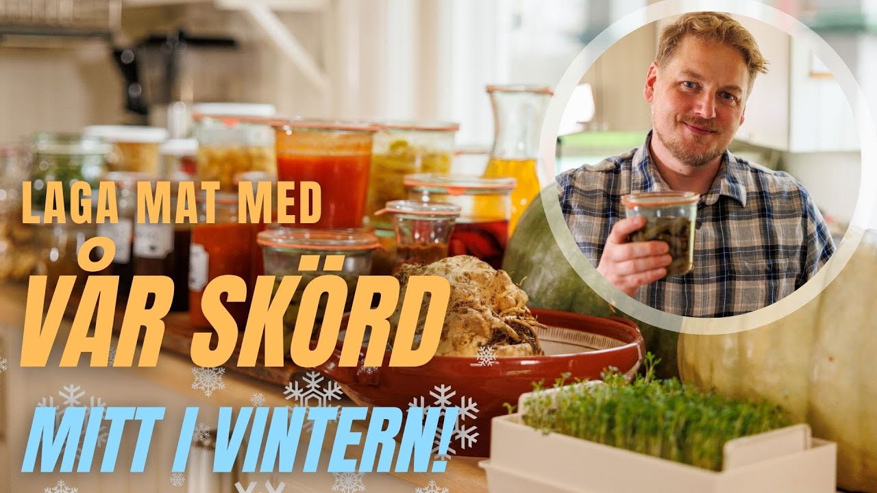 Så äter vi vår egen skörd – mitt i vintern!
