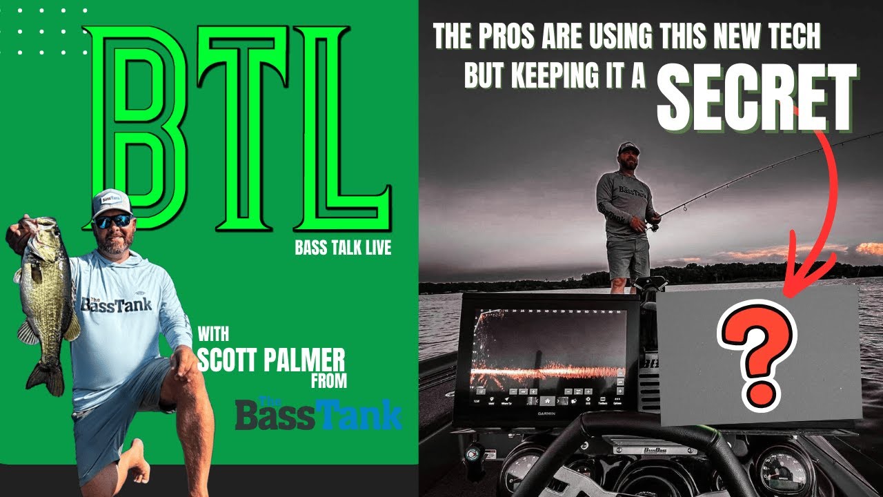 BTL - THE NEWEST TECH IN BASS FISHING THAT ISN'T BEING TALKED ABOUT (UNTIL NOW)