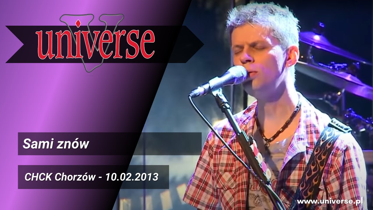 Universe - Sami Znów - Koncert CHCK - 10.02.2013r