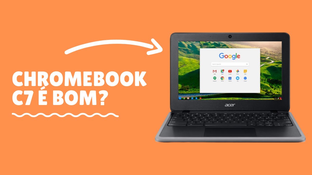 Chromebook Acer C7 é bom? Vale a Pena? Análise Completa! (C733T-C0QD, C733-C6M8, C733T-C2HY)
