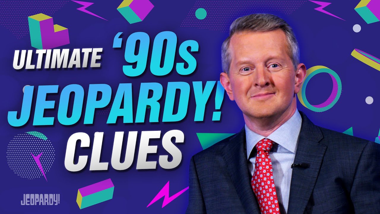 Ultimate '90s Nostalgia Jeopardy! Clues | JEOPARDY!