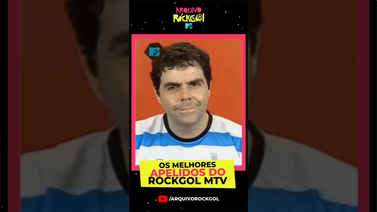 Melhores apelidos Rockgol MTV