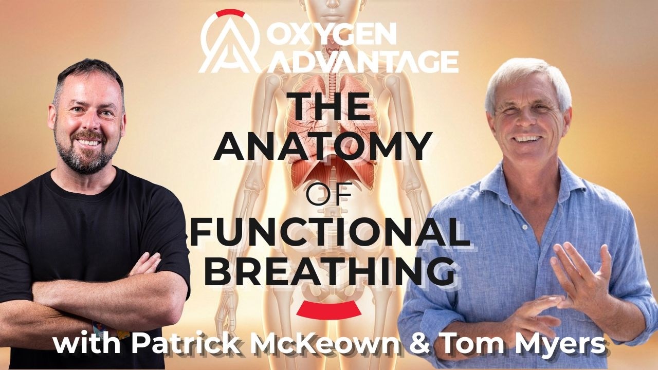 The Anatomy of Functional Breathing with Patrick McKeown & Tom Myers