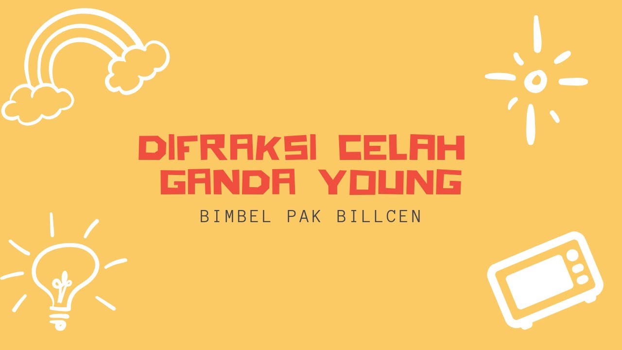 Difraksi Celah Ganda Young: Konsep dan Pembuktian Rumus