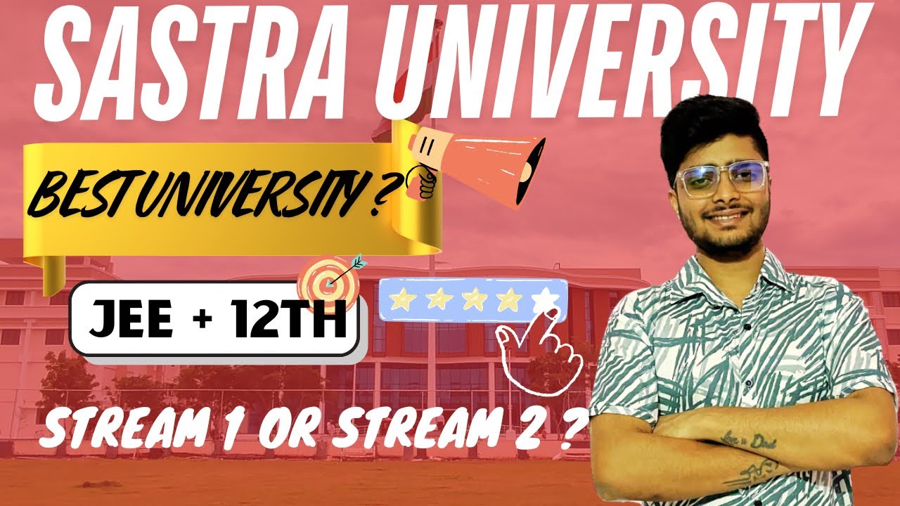 SASTRA UNIVERSITY REVIEW🔥| Campus | Placement | Admission |
